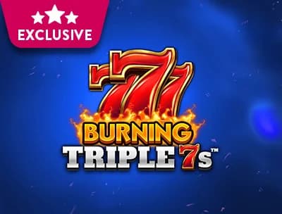 Burning Triple 7s