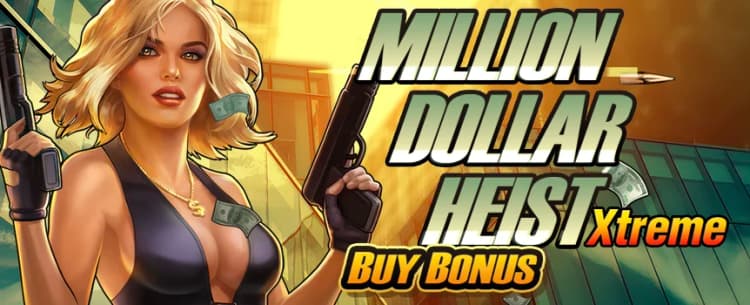 Million Dollar Heist Xtreme Buy Bonus 